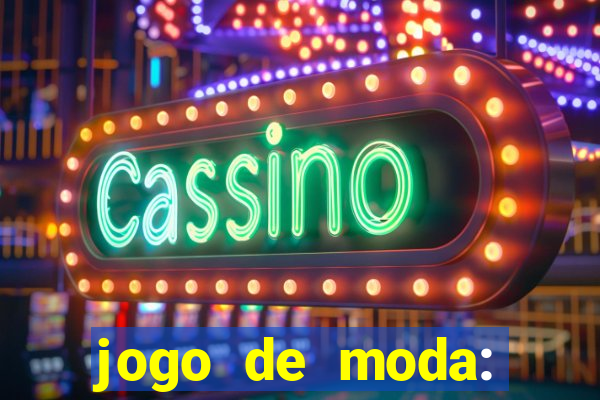 jogo de moda: maquiagem vestir